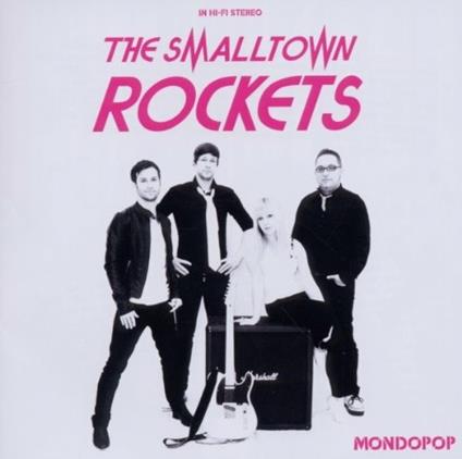 Mondopop - CD Audio di Smalltown Rockets