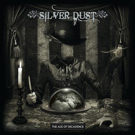 Age of Decadence - CD Audio di Silver Dust