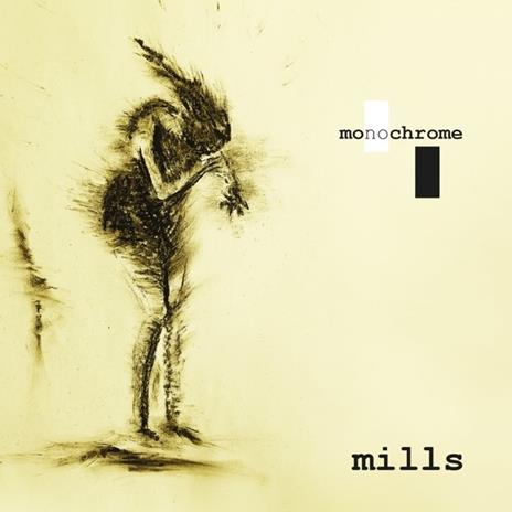Monochrome - CD Audio di Mills