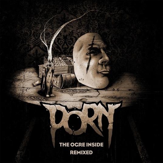 Ogre Inside (Remix Digipack Edition) - CD Audio di Porn