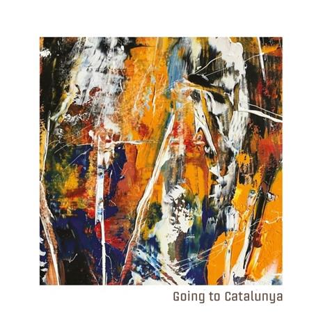 Going to Catalunya - CD Audio di Going to Catalunya