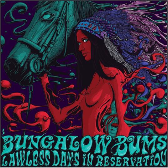 Lawless Days In Reservation - Vinile LP di Bungalow Bums