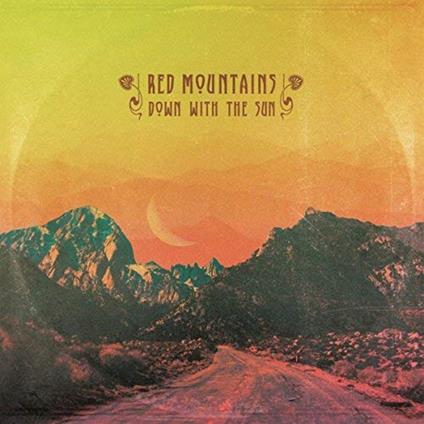 Down With The Sun - Vinile LP di Red Mountains