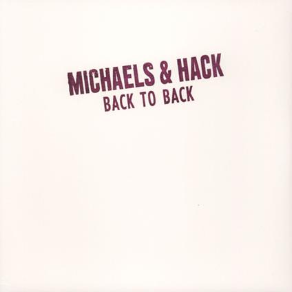 Back To Back - Vinile LP di Michaels & Hack