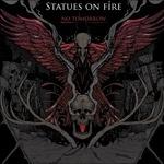 No Tomorrow - Vinile LP di Statues on Fire