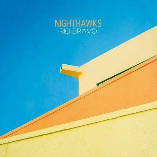 Rio Bravo - CD Audio di Nighthawks