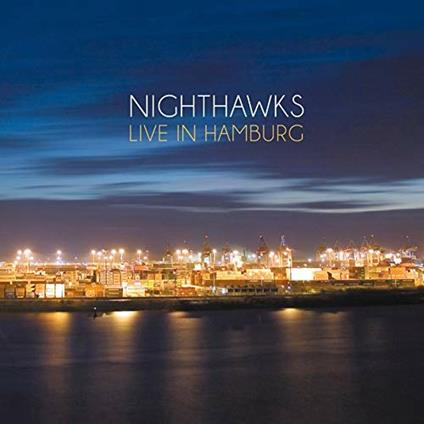 Live in Hamburg - Vinile LP di Nighthawks