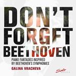 Don't Forget Beethoven. Musica per pianoforte ispirata alle sinfonie di Beethoven