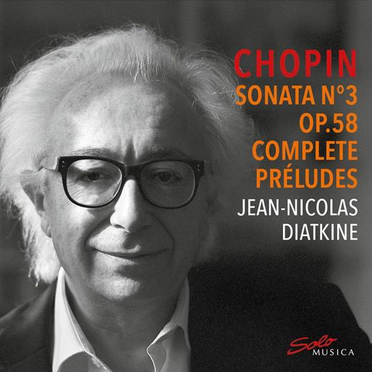 Sonata No3 Op.58 & Complete Preludes - CD Audio di Frederic Chopin