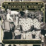 Diablos Del Ritmo. The Colombian Melting Pot 1960-1985