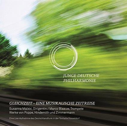 Gleichzeit - CD Audio di Junge Deutsche Philharmonie