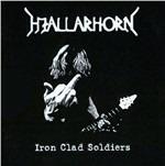 Iron Clad Soldiers - CD Audio di Hjallarhorn