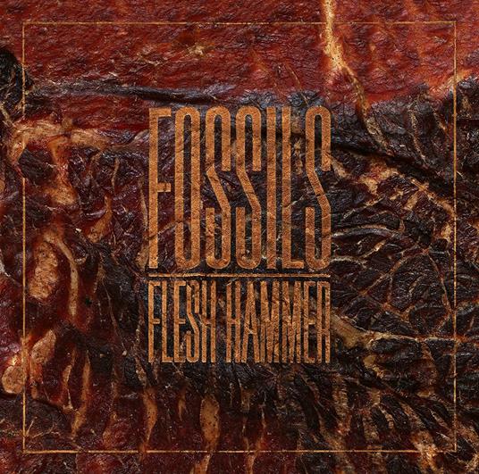 Flesh Hammer - Vinile LP di Fossils