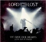 We Give Our Hearts - CD Audio di Lord of the Lost