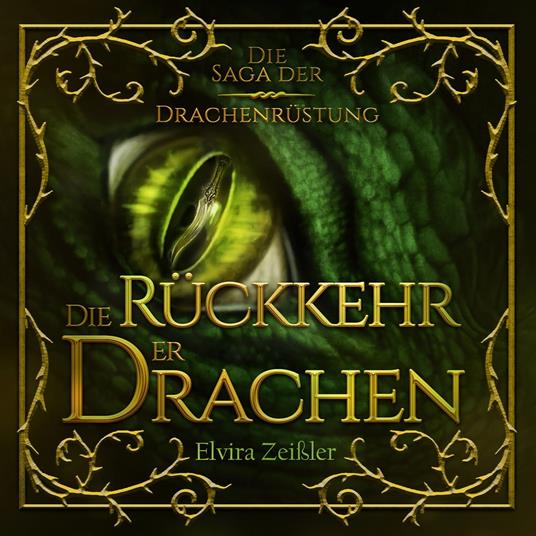 Die Rückkehr der Drachen - Die Saga der Drachenrüstung, Band 2 (ungekürzt)