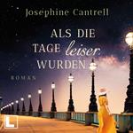 Als die Tage leiser wurden (ungekürzt)