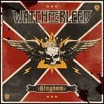 Kingdom - CD Audio di Watch Me Bleed