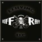 Leaving DC - CD Audio di Riff Raff