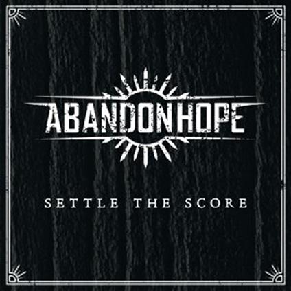 Settle the Score - CD Audio di Abandonhope