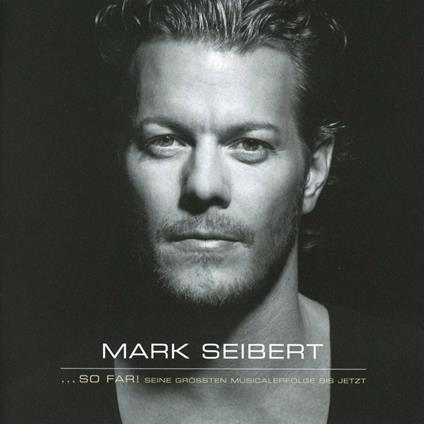 So Far! Seine Greossten - CD Audio di Mark Seibert