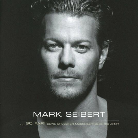 So Far! Seine Greossten - CD Audio di Mark Seibert