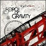 Force of Gravity - CD Audio di Sylvan
