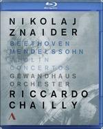 Felix Mendelssohn. Concerto Per Violino Op. 64 (Blu-ray) - Blu-ray di Ludwig van Beethoven,Felix Mendelssohn-Bartholdy,Riccardo Chailly