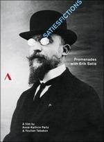 Satiefictions. Promedade With Eric Satie (DVD)