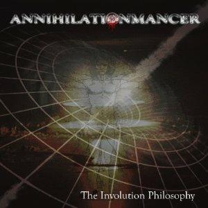 The Involution Philosophy - CD Audio di Annihilationmancer