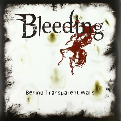Behind Transparent Walls - Vinile LP di Bleeding