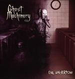 Evil Undertow - CD Audio di Ghost Machinery