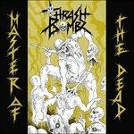 Master of the Dead - CD Audio di Thrash Bombz