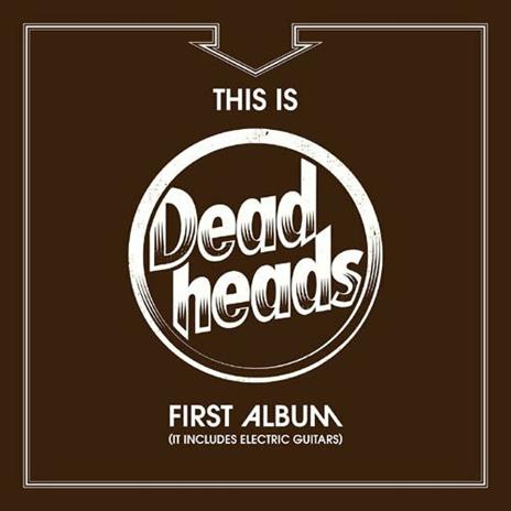This Is Deadheads First A - CD Audio di Deadheads