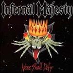 None Shall Defy - CD Audio di Infernal Majesty