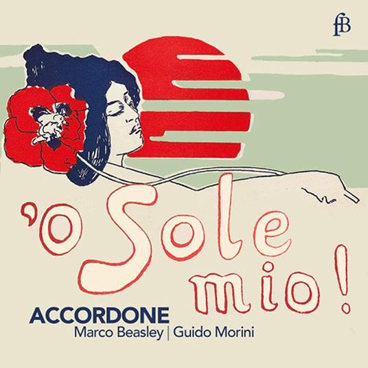 O Sole Mio! - CD Audio di Marco - Guido Morini - Accordone Beasley