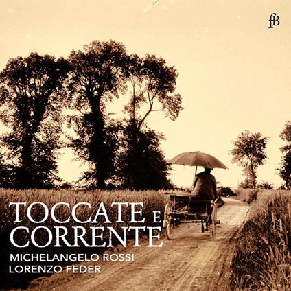 Toccate E Corrente - CD Audio di Lorenzo Feder
