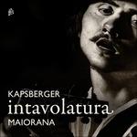 Intavolatura - CD Audio di G.G. Kapsberger