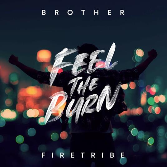 Feel the Burn - CD Audio di Brother Firetribe