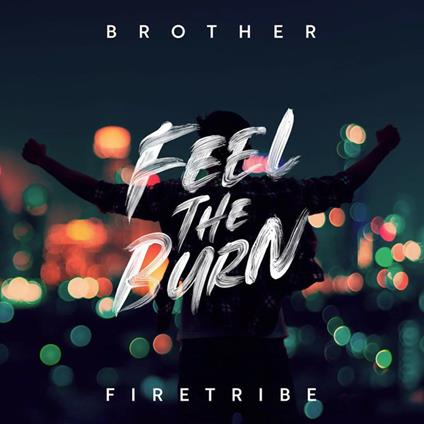 Feel the Burn - Vinile LP di Brother Firetribe