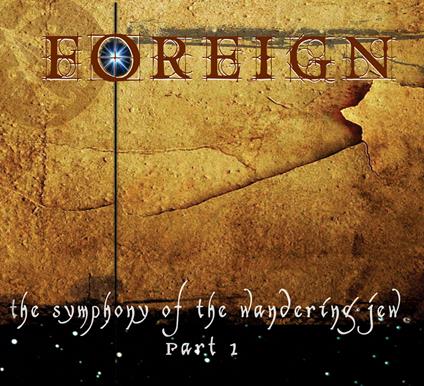 Symphony of the Wandering Jew part IIi - CD Audio di Foreign