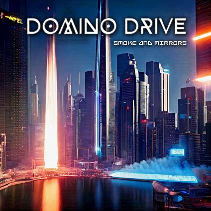 Smoke And Mirrors - CD Audio di Domino Drive