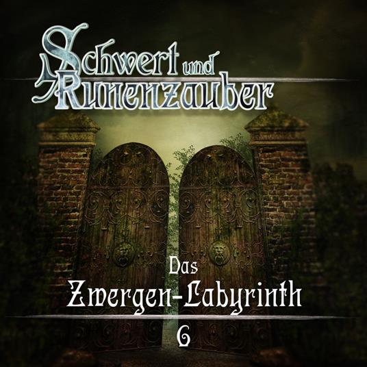 Schwert & Runenzauber, Folge 6: Das Zwergen-Labyrinth