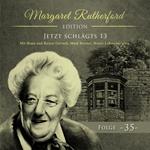 Margaret Rutherford, Folge 35: Jetzt schlägts 13