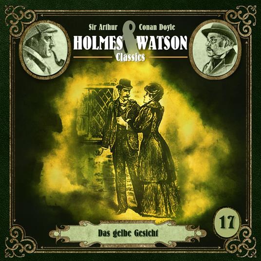 Holmes & Watson, Folge 17: Classics: Das gelbe Gesicht (Ungekürzt)