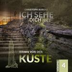 Krimis von der Küste, Folge 4: Ich sehe Dich (Teil 1 von 2)
