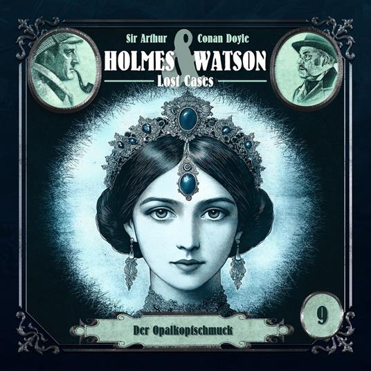 Holmes & Watson, Folge 9: Lost Cases: Der Opalkopfschmuck (Ungekürzt)
