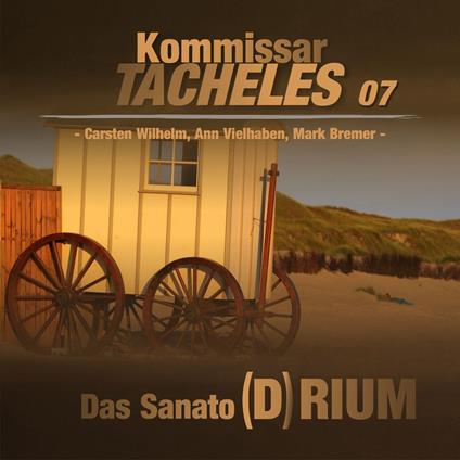 Kommissar Tacheles, Folge 7: Das Sanato(d)rium (Ungekürzt)