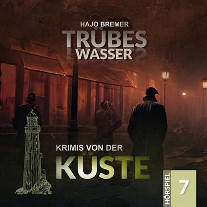 Krimis von der Küste, Folge 7: Trübes Wasser (Ungekürzt)