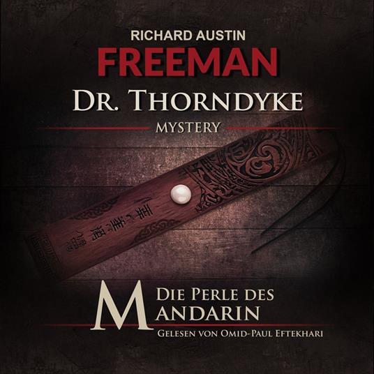 Die Perle des Mandarin - Dr. Thorndyke Mysterys, Folge 2 (Ungekürzt)