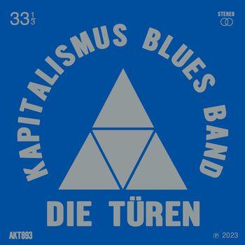 Kapitalimus Blues Band - CD Audio di Die Turen